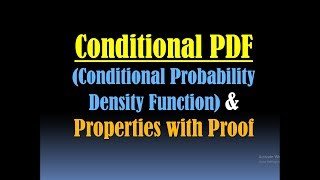 Conditional Probability Density Function (Conditional PDF)- Conditional Probability (Properties)