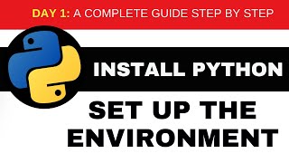 Day 1:Install Python and Set Up the Environment