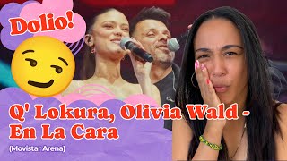 Q' Lokura, Olivia Wald  - En La Cara (Movistar Arena) ▷ Reacción !!!