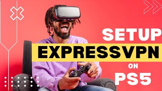 Best Gaming VPN for PS5 | Setup ExpressVPN on PS5 (Console and Router Setup)