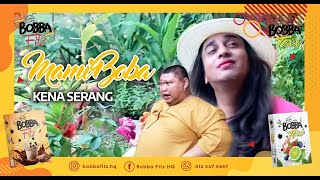 MAMI BOBBA KENA SERANG!