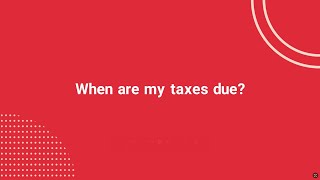 When Are My Taxes Due?