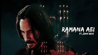 Ramana aei ft.John wick ( sync edit )