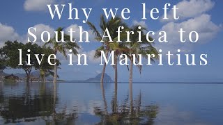 Why we left South Africa to live in Mauritius   HD 1080p