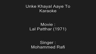 Unke Khayal Aaye To - Karaoke - Mohammed Rafi - Lal Patthar (1971)