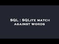 SQL : SQLite match against words