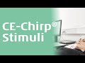 The CE-Chirp® Stimuli Explained