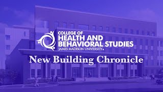 JMU CHBS New Building Chronicle