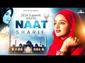 2024 New Naat Sharif | Best islamic Naat Sharif | Nonstop Naat Sharif | Urdu Naat Sharif