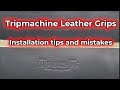 Trip Machine Grip Installation GUIDE