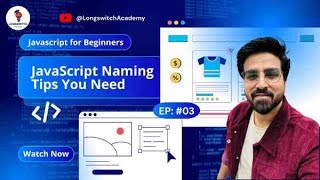 JavaScript Variable Naming Conventions Best Practices| Longswitch Academy | EP03 #javascripttutorial