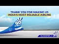 thankyou for making go first india s most reliable airline