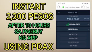 How I earn Instant 2,300 pesos after 10 hours sa pagbuy ng XRP using pdax.