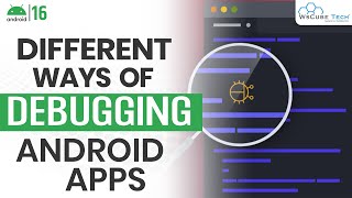 Debugging Kya Hai? | Different Ways of Debugging Android Apps | संपूर्ण जानकारी