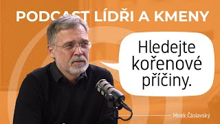 36. Mirek Čáslavský: Jaký je rozdíl mezi manažerem a lídrem?