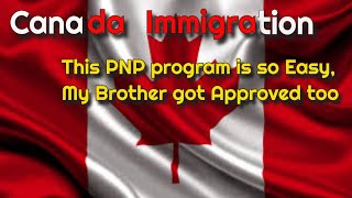 This PNP Program is So Good That I Asked My Brother To Apply | Canada Immigration 2023