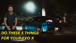 5 Must Have Mods For Your Evo X