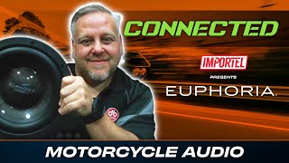 EUPHORIA | MOTORCYCLE AUDIO | CONNECTED