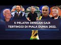 5 PELATIH DENGAN GAJI TERTINGGI DI PIALA DUNIA 2022.