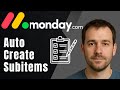 Monday.com: How to Automatically Create Subitems for Every New Item (2025 Workflow Automation Guide)