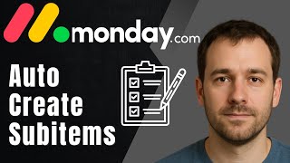 Monday.com: How to Automatically Create Subitems for Every New Item (2025 Workflow Automation Guide)