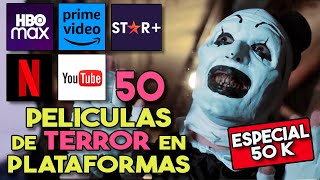 50 PELICULAS de TERROR en PLATAFORMAS | NETFLIX, PRIME, HBO MAX, STAR+