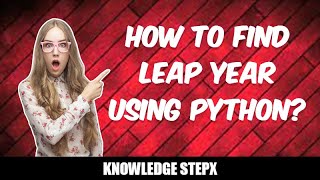 #9.2 Leap Year Program using Python | Python Program to Check Leap Year (Hindi)