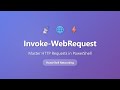 Invoke-WebRequest Tutorial: HTTP Requests in PowerShell | Complete Guide for Beginners