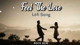Feel The Love Mashup | Sid Guldekar | Atif Aslam | Tera Hua | Jhoom | Itni Si Baat | Bollywood LoFi