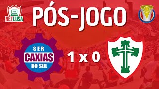 PÓS-JOGO - CAXIAS-RS 1 X 0 PORTUGUESA - BRASILEIRO SÉRIE D