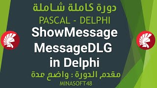 078 PASCAL AND DELPHI TUTORIAL - Messages Boxes PART01 ShowMessage & MessageDLG in Delphi