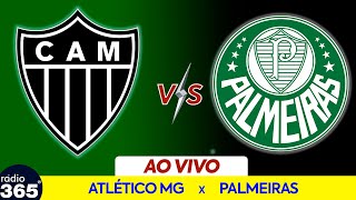 JOGO ATLÉTICO MG x PALMEIRAS - BRASILEIRÃO - 28.05.2023 - AO VIVO