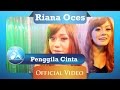 Riana Oces - Penggila Cinta (Official Video Clip)