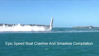 Epic Speed Boat Crashes And Smashes Compilation 2019 #speedboat#boatcrashes#boats