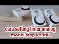 cara setting timer analog model stop kontak