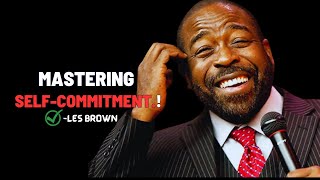 Les Brown  Mastering Self Commitment for Personal Success