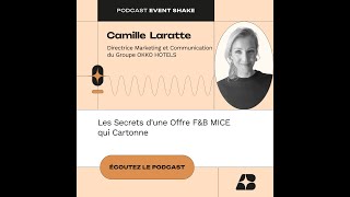 #79 - Les Secrets d'une Offre F&B MICE qui Cartonne avec Camille Laratte du Groupe OKKO Hotels