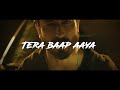 Tera baap aaya whatsapp status | Lyrics | Vinay Creation