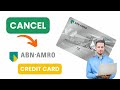 How to Cancel ABN Amro Credit Card 2024?