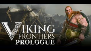 Viking Frontiers : Prologue - Découverte - partie avec tutoriel - Part 1[PC]