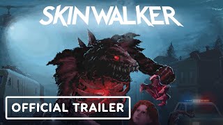 Skinwalker - Official Reveal Trailer | Galaxies Showcase 2025