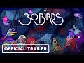 30 Birds - Official Trailer | Summer of Gaming 2022