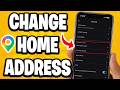 How To Change Home Address In Google Maps - Full Guide