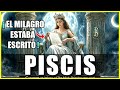 PISCIS 🍀TRIPLE RECOMPENSA! EL MILAGRO LLEGA SIN PREVIO AVISO! FULMINANTE VERDAD SALE A LA LUZ!