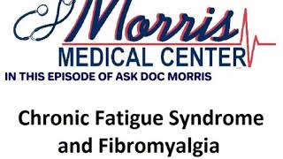 Chronic Fatigue Syndrome and Fibromyalgia On Straight Talk with Doc Morris