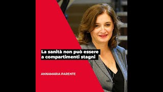 Parente: La sanità non può essere a compartimenti stagni.