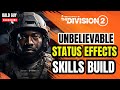 The Best Status Effects Skills Build. The Division 2