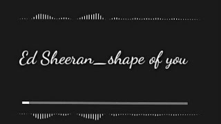 Ed Sheeran-_-Shape Of You Spectrum Remix 🎵🎵🎵