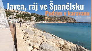 #5 Javea: Podzimní ráj ve Španělsku | Poprvé jsme připojili karavan na odpad!