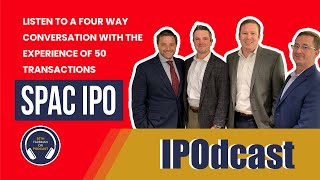 Listen to this if you want to learn more about SPAC IPO transactions!